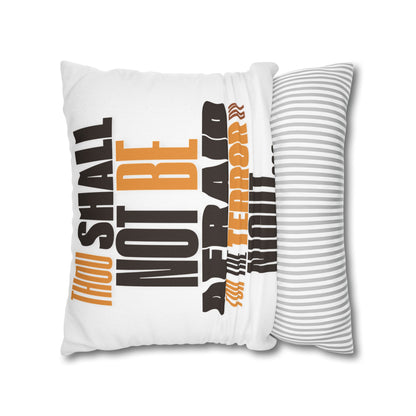 Spun Polyester Square PILLOWCASE Not Afraid