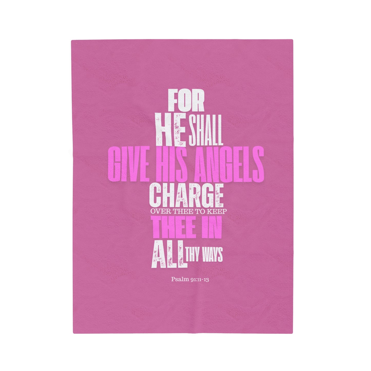 Velveteen Plush Blanket (Pink) He Shall Give His Angels