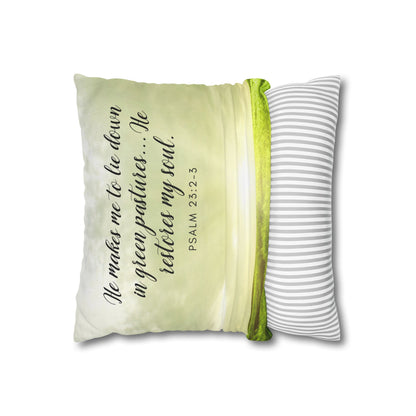 Spun Polyester Square PillowCASE "He Makes Me to lie down..." Psa. 23